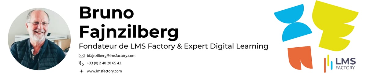Bruno Fajnzilberg, Fondateur de LMS Factory & Expert Digital Learning, bfajnzilberg@lmsfactory.com, +33 (0) 2 40 20 65 43, www.lmsfactory.com